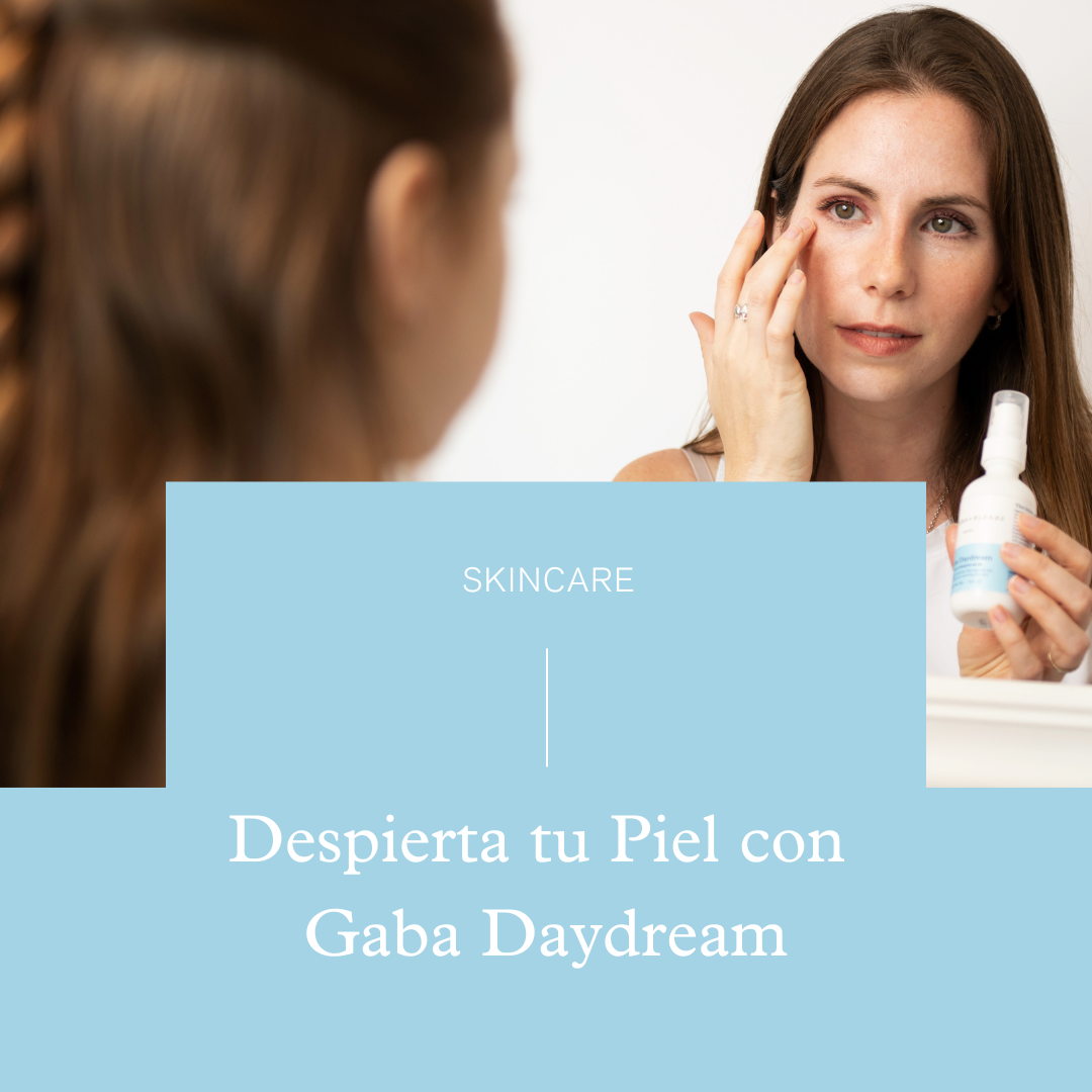 Despierta tu piel con Gaba Daydream