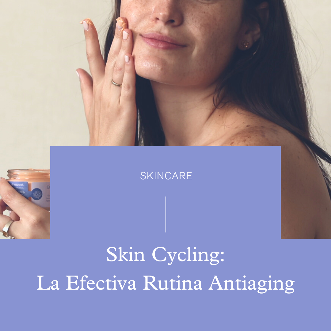Skin Cycling: La Efectiva Rutina Antiaging