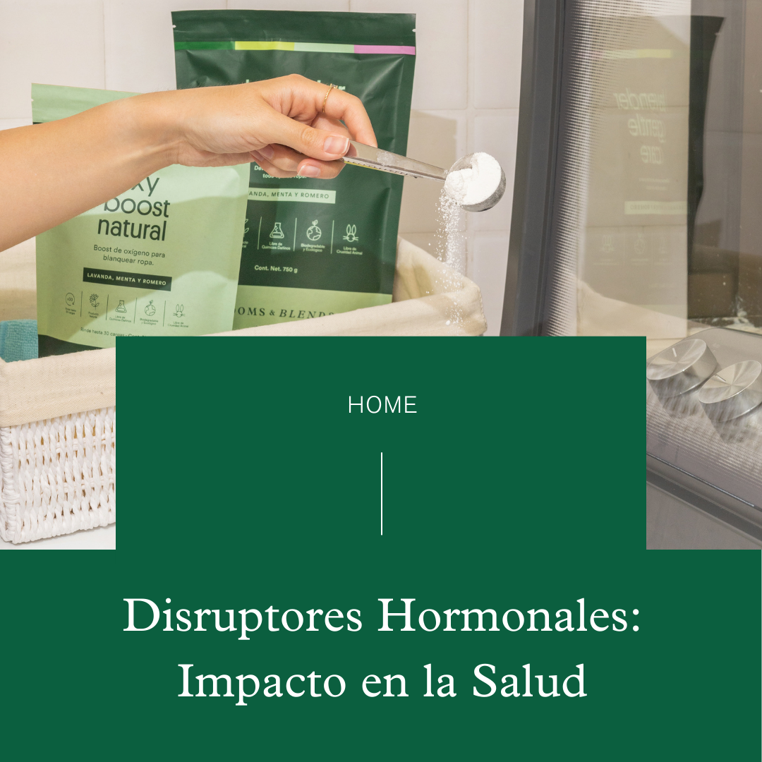Descubriendo los Disruptores Hormonales: Impacto en la Salud y en el Hogar